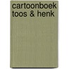 Cartoonboek Toos & Henk by P.P.J. Kusters