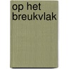 Op het breukvlak by M. Seelen