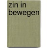 Zin in bewegen by T. Brounts