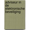 Adviseur in de elektronische beveiliging door H.M. van Dusseldorp