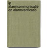 IP alarmcommunicatie en Alarmverificatie door H.M. van Dusseldorp