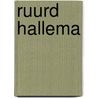 Ruurd hallema door Hallema