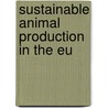 Sustainable animal production in the EU door Farm Animal Industrial Platform