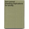 Farm animal breeding-implications for society door Onbekend
