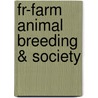 FR-Farm Animal Breeding & Society door Onbekend