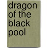 Dragon of the Black Pool door I. Lehman