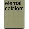 Eternal Soldiers door Onbekend