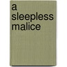 A Sleepless Malice door D. Zahn