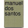 Manuel dos santos door Onbekend