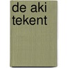 De AKI tekent door S. Huismans