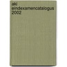 AKI eindexamencatalogus 2002 door P. Kockelkoren