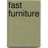 Fast Furniture door Studenten Aki, academie voor beeldende kunst