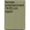 Female entertainment 19/20 cnt. egypt door Nieuwkerk
