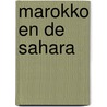 Marokko en de sahara by Haleber