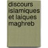 Discours islamiques et laiques maghreb