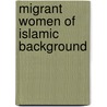 Migrant women of islamic background door Reinhard Lutz
