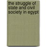 The struggle of state and civil society in Egypt door R. Leenders