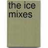 The Ice Mixes by The Use Of Ashes