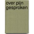 Over pijn gesproken