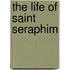The Life of Saint Seraphim