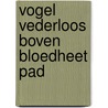 Vogel vederloos boven bloedheet pad door Jan Kooistra