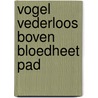 Vogel vederloos boven bloedheet pad door Jan Kooistra