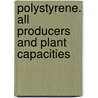 Polystyrene. all producers and plant capacities door Onbekend