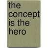 The concept is the hero door C. Rikkers