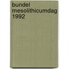 Bundel mesolithicumdag 1992 door Onbekend