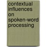 Contextual influences on spoken-word processing door D. van den Brink