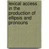 Lexical access in the production of ellipsis and pronouns door B.M. Schmitt
