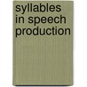 Syllables in Speech production door J. Cholin