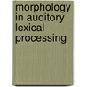 Morphology in auditory lexical processing door Onbekend