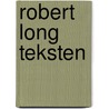 Robert long teksten by Long Robert