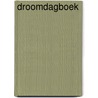 Droomdagboek by Unknown