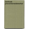 Leerboek Preventiemedewerker door S. Slager