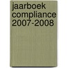 Jaarboek Compliance 2007-2008 by S. Gelling