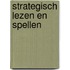 Strategisch Lezen en Spellen