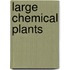 Large chemical plants