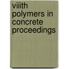 VIIIth Polymers in concrete proceedings door Onbekend