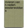 Rivieren van n.nederl. westerwoldse a door Abrahamse