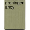 Groningen ahoy by Zwart