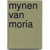Mynen van moria by Unknown