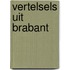 Vertelsels uit brabant