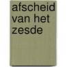 Afscheid van het zesde by Wim J. Simons