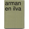 Arman en ilva by Hartog Banda