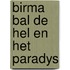 Birma bal de hel en het paradys