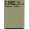 De epidemie van dwangtoepassingen in de psychiatrie door C.L. Mulder