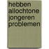 Hebben allochtone jongeren problemen