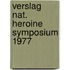 Verslag nat. heroine symposium 1977